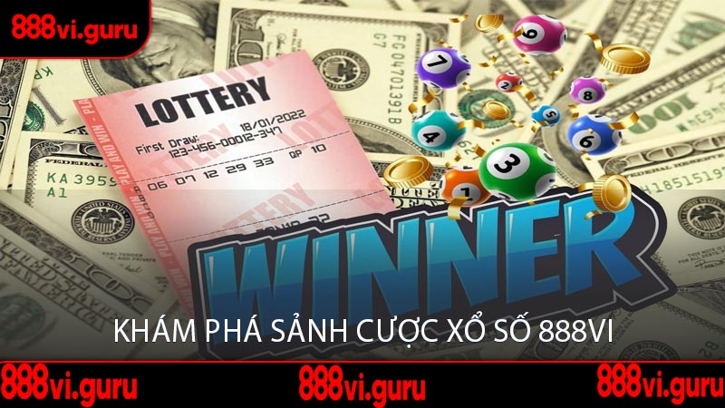 Khám Phá Sảnh Cược Xổ Số 888VI