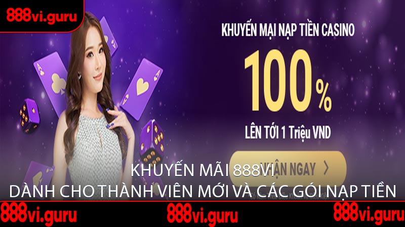 Khuyến Mãi 888vi Dành Cho Thành Viên Mới và Các Gói Nạp Tiền