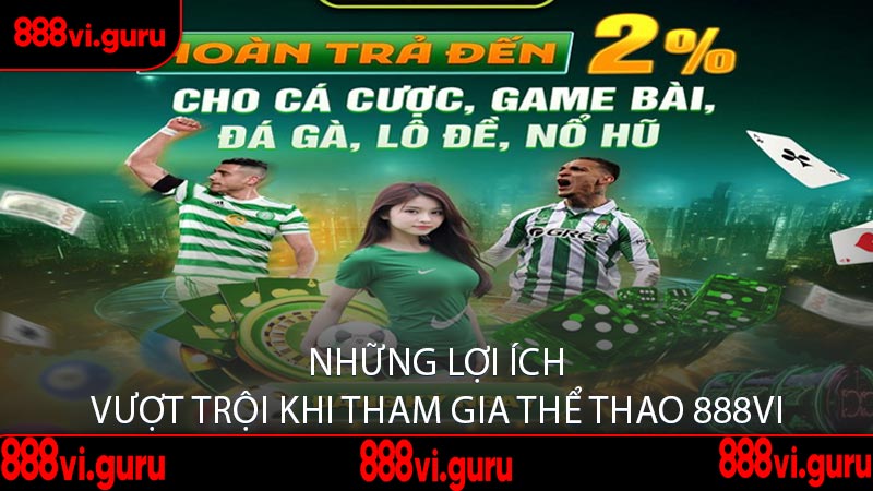 Những Lợi Ích Vượt Trội Khi Tham Gia Thể Thao 888VI